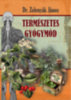 Dr. Zelenyák János: Természetes gyógymód könyv