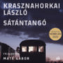 Krasznahorkai László: Sátántangó e-hangoskönyv