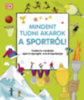 Mindent tudni akarok a sportról! könyv
