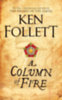 Ken Follett: A Column of Fire idegen