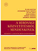 Éliás Eszter; Gyengéné Nagy Márta; Jeles Judit; Kiss Károly; Dr. Kőrös András; Krémer András: A bírósági közvetítésről - mindenkinek könyv