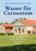 Ertl, Rudolf Franz: Wasser für Carnuntum idegen