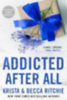 Ritchie, Krista - Ritchie, Becca: Addicted After All idegen