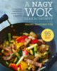 Naomi Imatome-Yun: A nagy wok szakácskönyv könyv