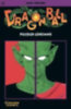 Toriyama, Akira: Dragon Ball 14. Piccolos Geheimnis idegen