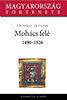 Tringli István: Mohács felé 1490-1526 e-Könyv