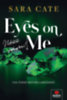 Sara Cate: Eyes on Me – Nézz rám! e-Könyv