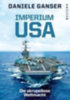 Ganser, Daniele: Imperium USA idegen
