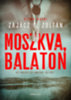 Zajácz D. Zoltán: Moszkva, Balaton e-Könyv
