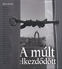 Arató András: A múlt elkezdődött antikvár