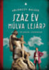 Ablonczy Balázs: Száz év múlva lejár e-Könyv