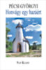 Pécsi Györgyi (szerk.): Honvágy egy hazáért könyv