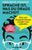 Meier-Vieracker, Simon: Sprache ist, was du draus machst! idegen