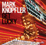 Mark Knopfler: Get Lucky - CD CD