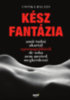 Csonka Balázs: Kész fantázia - Amit tudni akartál a pornográfiáról, de soha nem merted megkérdezni e-Könyv