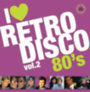 I LOVE RETRO DISCO 80's - VOL2. - LP LP