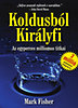 Mark Fisher: Koldusból Királyfi könyv