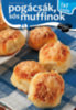 Pogácsák, sós muffinok - 1x1 konyha könyv