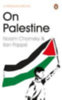 Chomsky, Noam - Pappé, Ilan: On Palestine idegen