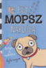 Kyla May: Egy mopsz naplója - Kutya a rakétán könyv