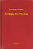 John Henry Newman: Apologia Pro Vita Sua e-Könyv