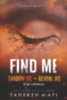 Mafi, Tahereh: Find Me idegen