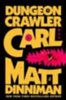 Dinniman, Matt: Dungeon Crawler Carl idegen
