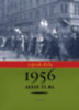 Lipták Béla: 1956 akkor és ma könyv