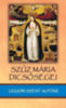 Liguori Szt. Alfonz: Szűz Mária dicsőségei könyv