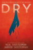 Shusterman, Neal - Shusterman, Jarrod: Dry idegen