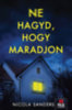 Nicola Sanders: Ne hagyd, hogy maradjon könyv