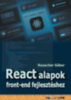 Rauscher Gábor: React alapok front-end fejlesztéshez könyv