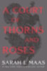 Maas, Sarah J.: A Court of Thorns and Roses idegen