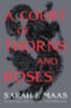 Maas, Sarah J.: A Court of Thorns and Roses idegen