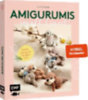 Sichermann, Annemarie: Amigurumis - small and sweet! idegen