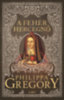 Philippa Gregory: A fehér hercegnő könyv