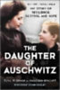 Friedman, Tova - Brabant, Malcolm: The Daughter of Auschwitz: My Story of Resilience, Survival and Hope idegen