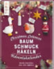 Eisterlehner, Doerthe: Christmas Cuteness. Baumschmuck häkeln - Adventskalender idegen