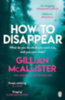 Gillian McAllister: How to disappear antikvár