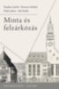 Fazakas László, Fodor János, Ferenczi Szilárd, Gál Zsófia: Minta és felzárkózás könyv