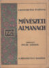 Incze Sándor: Művészeti Almanach 1921 (A Színházi Élet Évkönyve) antikvár