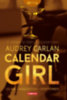Audrey Carlan: Calendar Girl - Július - Augusztus - Szeptember - 12 Hónap. 12 Férfi. 1 Eszkortlány. e-Könyv