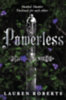 Lauren Roberts: Powerless - Collector's edition idegen