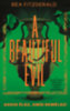 Bea Fitzgerald: A Beautiful Evil - Addig élsz, amíg remélsz! könyv