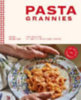 Bennison, Vicky: Pasta Grannies: The Official Cookbook: The Secrets of Italy's Best Home Cooks idegen