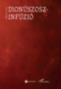 Végh Attila: Dionüszosz-infúzió könyv