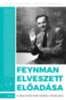 Judith R. Goodstein, David L. Goodstein: Feynman elveszett előadása könyv