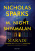 Nicholas Sparks - M. Night Shyamalan: Maradj e-Könyv