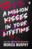 Monica Murphy: A Million Kisses In Your Lifetime idegen