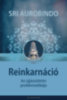 Sri Aurobindo: Reinkarnáció könyv